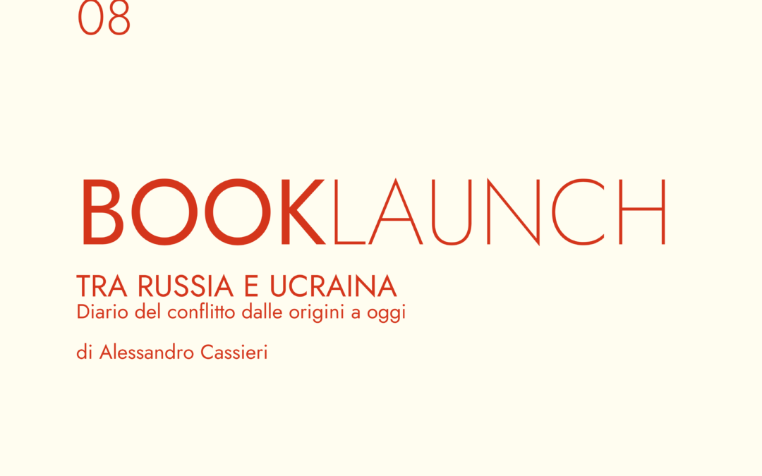 BOOK LAUNCH Tra Russia e Ucraina di Alessandro Cassieri